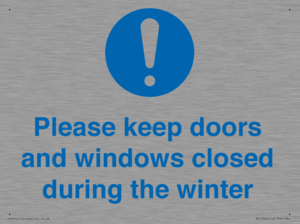 Please keep doors and windows closed during the winter